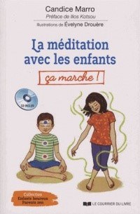 Couverture du livre La méditation avec les enfants ça marche !